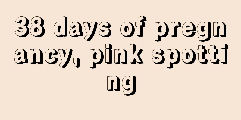 38 days of pregnancy, pink spotting