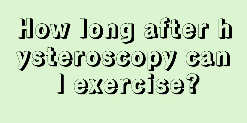 How long after hysteroscopy can I exercise?