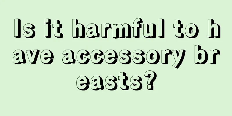 Is it harmful to have accessory breasts?