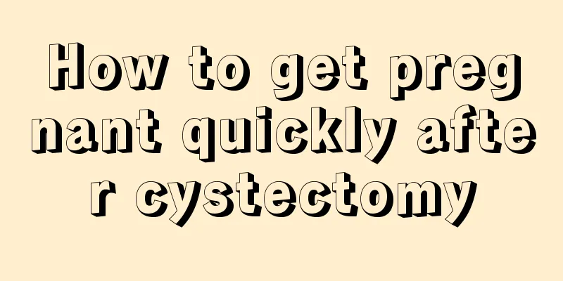 How to get pregnant quickly after cystectomy