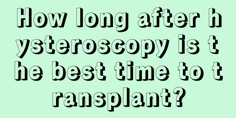 How long after hysteroscopy is the best time to transplant?