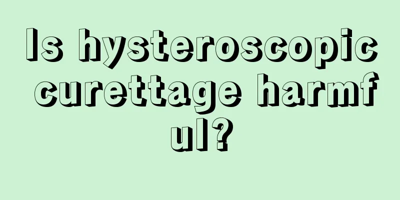 Is hysteroscopic curettage harmful?