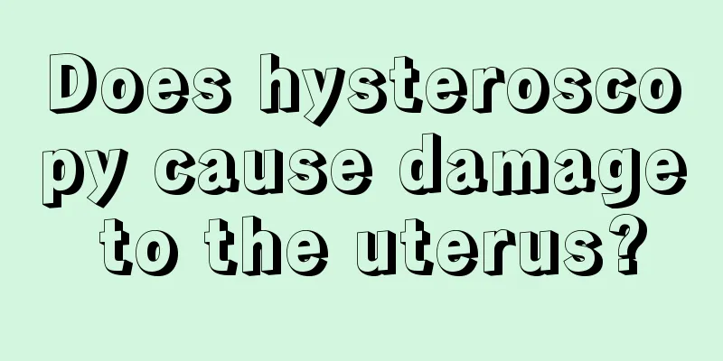 Does hysteroscopy cause damage to the uterus?