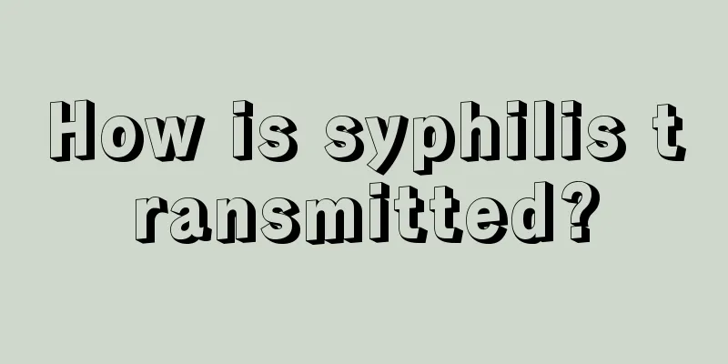 How is syphilis transmitted?