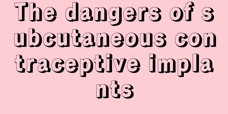 The dangers of subcutaneous contraceptive implants