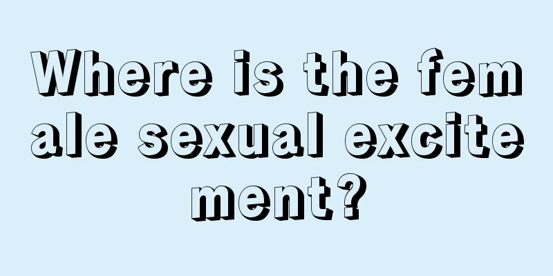 Where is the female sexual excitement?