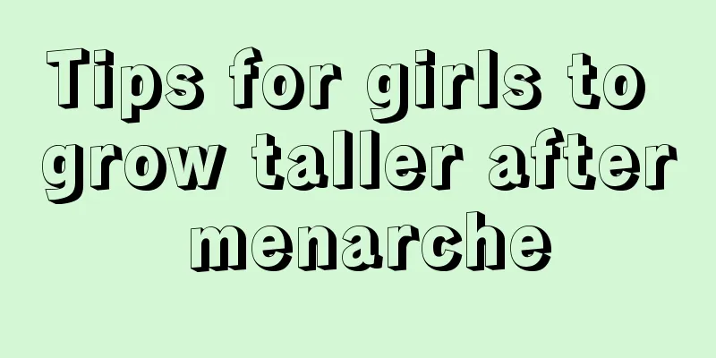 Tips for girls to grow taller after menarche