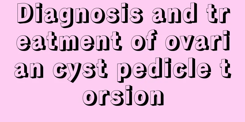 Diagnosis and treatment of ovarian cyst pedicle torsion