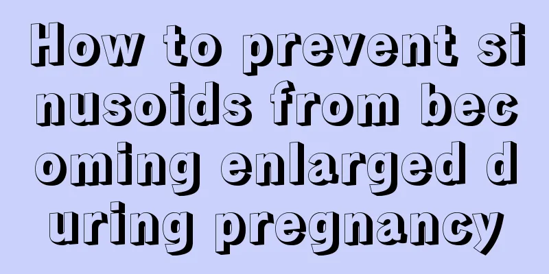 How to prevent sinusoids from becoming enlarged during pregnancy