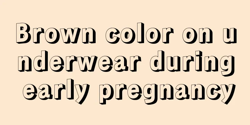 Brown color on underwear during early pregnancy