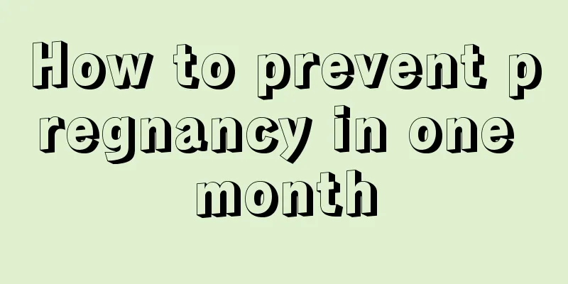 How to prevent pregnancy in one month