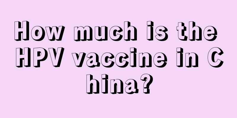 How much is the HPV vaccine in China?