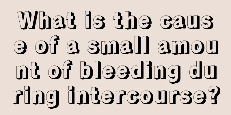 What is the cause of a small amount of bleeding during intercourse?