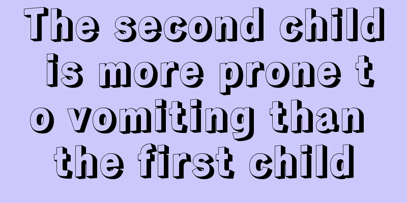 The second child is more prone to vomiting than the first child