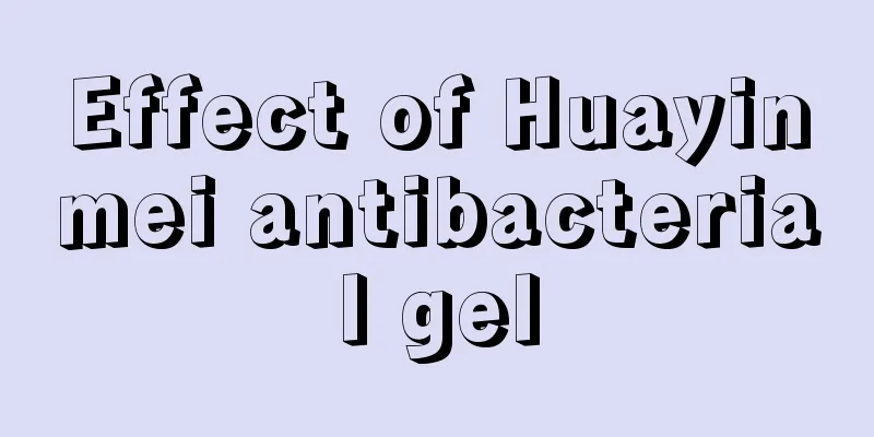 Effect of Huayinmei antibacterial gel