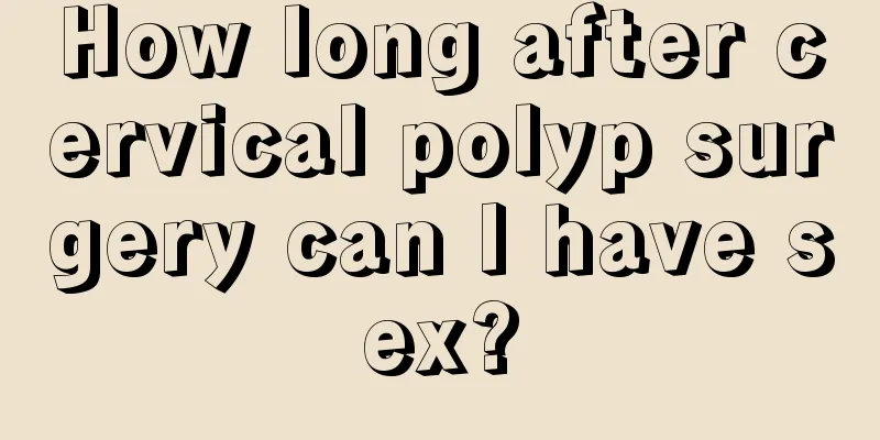 How long after cervical polyp surgery can I have sex?