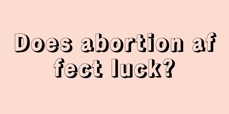 Does abortion affect luck?