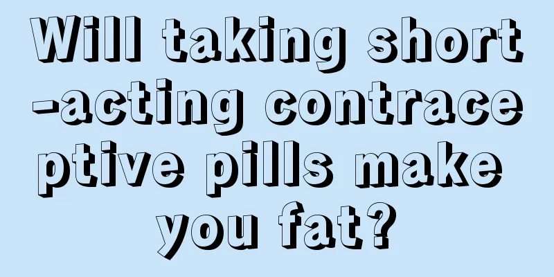 Will taking short-acting contraceptive pills make you fat?