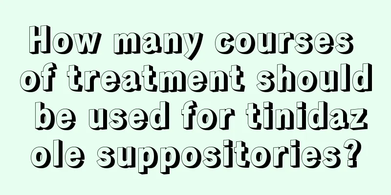 How many courses of treatment should be used for tinidazole suppositories?