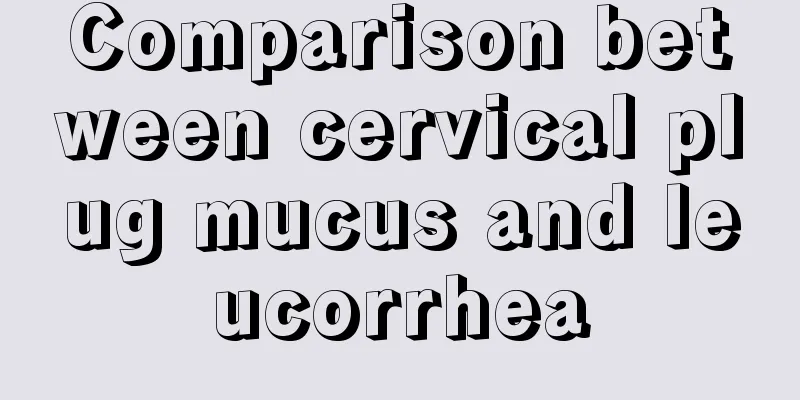 Comparison between cervical plug mucus and leucorrhea