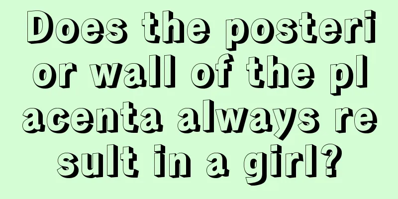 Does the posterior wall of the placenta always result in a girl?