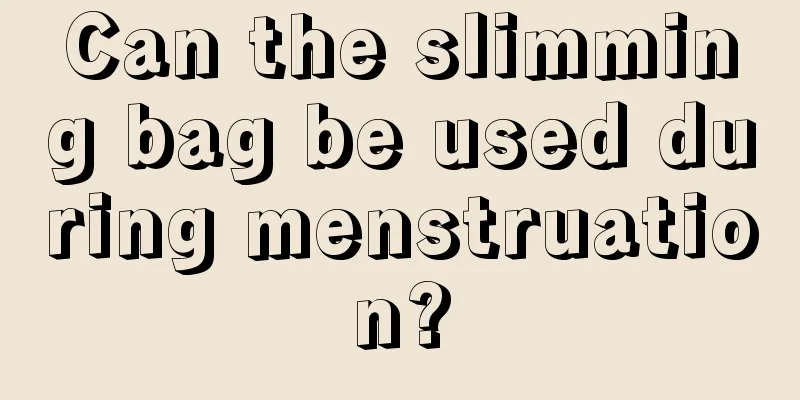 Can the slimming bag be used during menstruation?