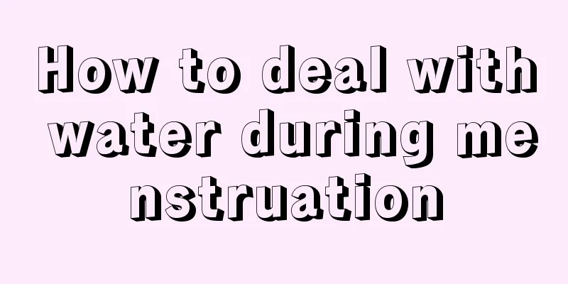 How to deal with water during menstruation