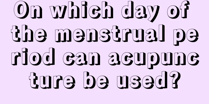 On which day of the menstrual period can acupuncture be used?