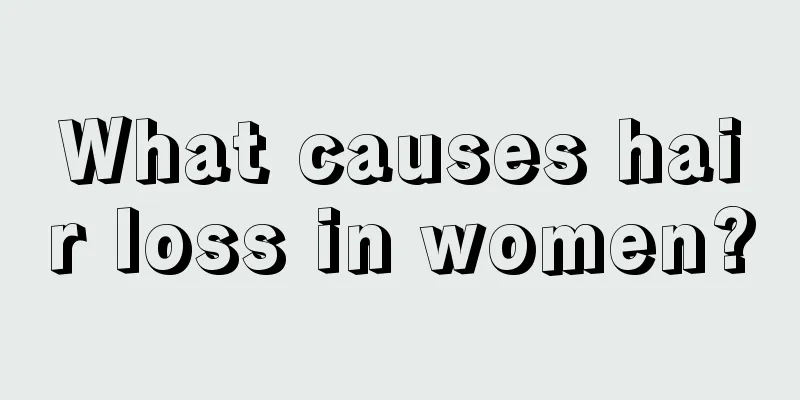 What causes hair loss in women?