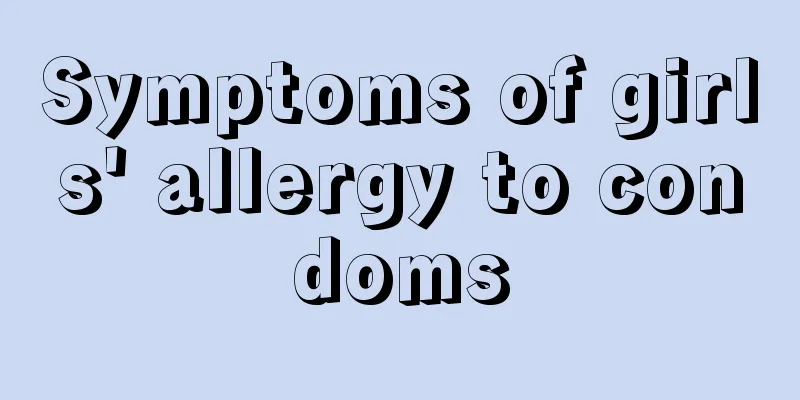 Symptoms of girls' allergy to condoms