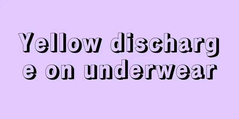 Yellow discharge on underwear