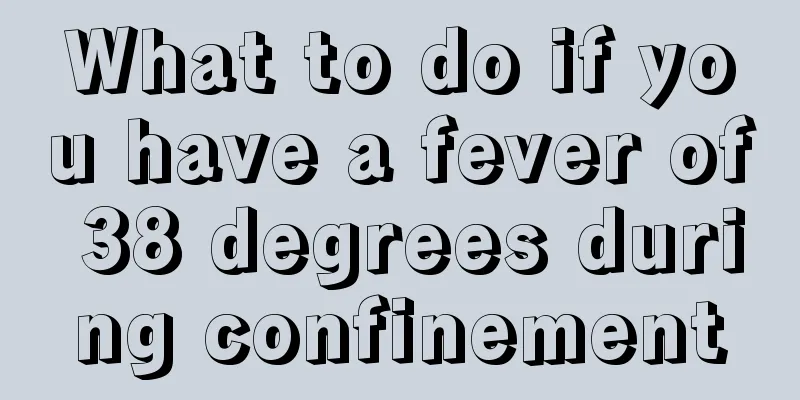 What to do if you have a fever of 38 degrees during confinement