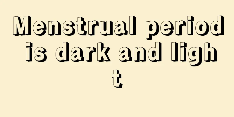 Menstrual period is dark and light