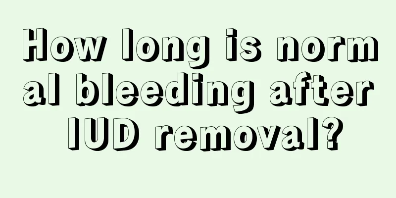 How long is normal bleeding after IUD removal?