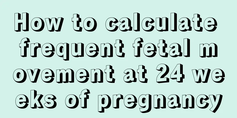 How to calculate frequent fetal movement at 24 weeks of pregnancy