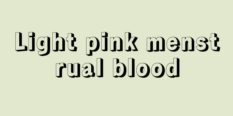 Light pink menstrual blood