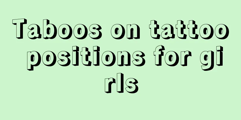 Taboos on tattoo positions for girls