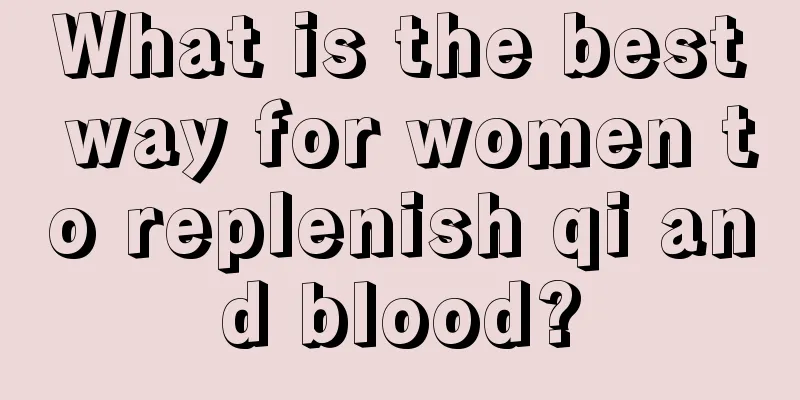 What is the best way for women to replenish qi and blood?