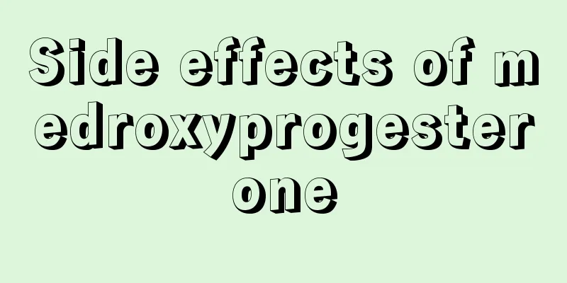 Side effects of medroxyprogesterone