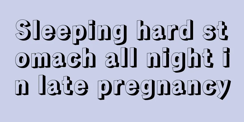 Sleeping hard stomach all night in late pregnancy