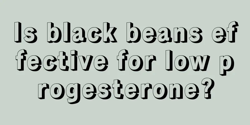 Is black beans effective for low progesterone?