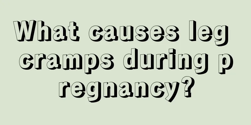 What causes leg cramps during pregnancy?