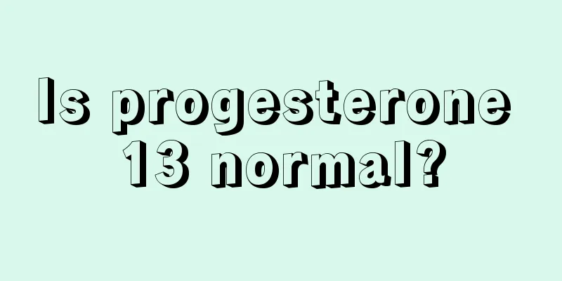 Is progesterone 13 normal?