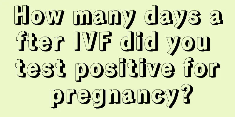 How many days after IVF did you test positive for pregnancy?