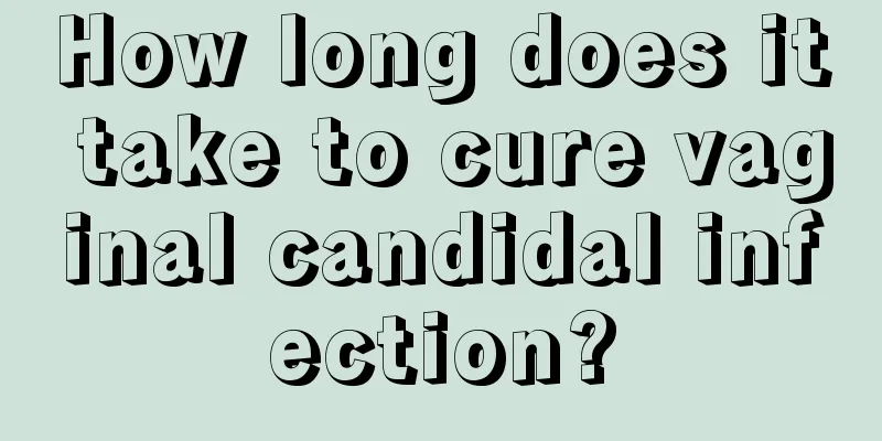 How long does it take to cure vaginal candidal infection?