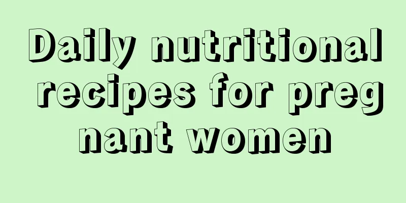 Daily nutritional recipes for pregnant women