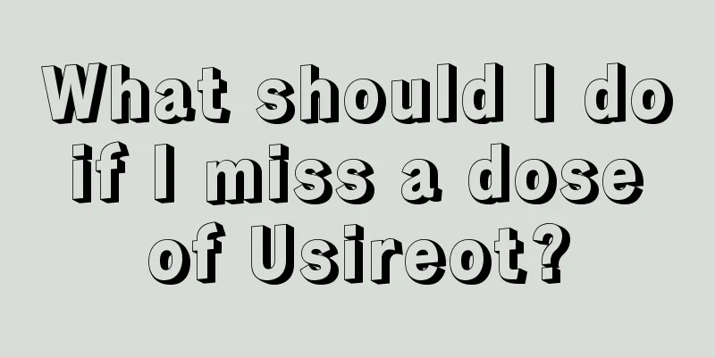 What should I do if I miss a dose of Usireot?