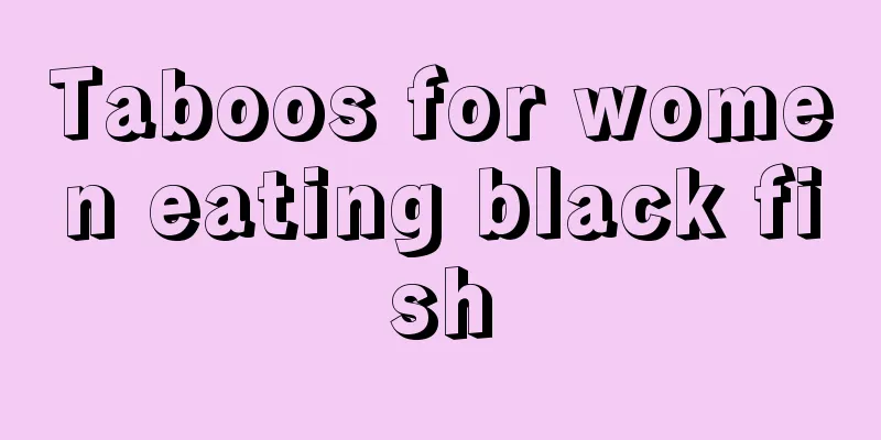 Taboos for women eating black fish