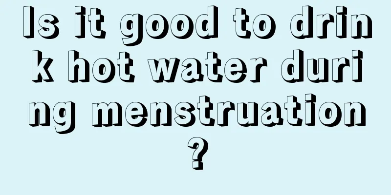 Is it good to drink hot water during menstruation?