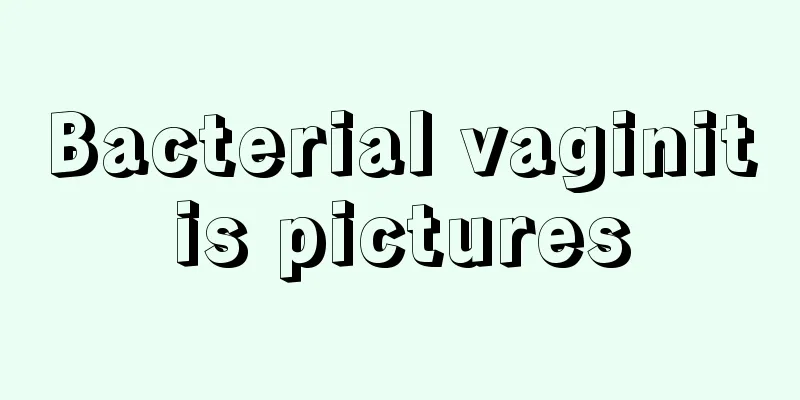 Bacterial vaginitis pictures